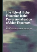 Cover: The Role of Higher Education in the Professionalisation of Adult Educators - Cambridge Scholars Publishing
