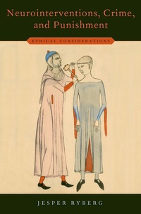 Abbildung von: Neurointerventions, Crime, and Punishment - OUP eBook