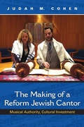 Cover: The Making of a Reform Jewish Cantor - Indiana University Press