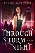 Cover: Through Storm and Night (The Shape Shifter Chronicles, #2) - The Shape Shifter Chronicles