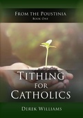 Cover: Tithing for Catholics (From the Poustinia, #1) - From the Poustinia