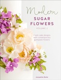 Cover: Modern Sugar Flowers, Volume 2 - David & Charles