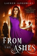 Cover: From the Ashes (The Shape Shifter Chronicles, #3) - The Shape Shifter Chronicles