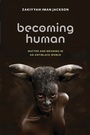 Cover: Becoming Human - New York University Press