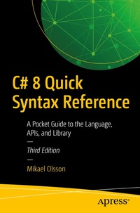 Enlarge image Cover: C# 8 Quick Syntax Reference - Apress