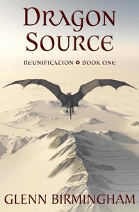 Enlarge image Cover: Dragon Source (Reunification, #1) - Reunification