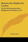 Cover: Histoire Des Diables De Loudun - Kessinger Publishing