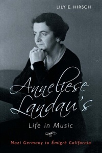 Abbildung von: Anneliese Landau's Life in Music - University of Rochester Press