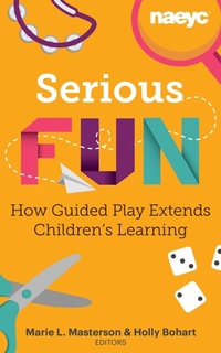 Enlarge image Cover: Serious Fun - The National Association for the Education of Young Children