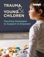 Cover: Trauma and Young Children - The National Association for the Education of Young Children
