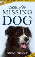 Cover: Case of the Missing Dog - Distributed By Ingram Spark