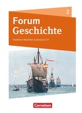 Cover: Forum Geschichte - Neue Ausgabe - Gymnasium Nordrhein-Westfalen - Ausgabe ab 2019 - Band 2 - Cornelsen Verlag
