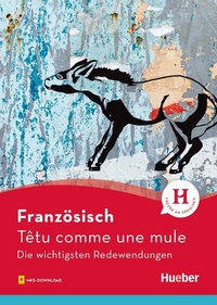Abbildung von: Französisch - Têtu comme une mule - Hueber Verlag