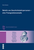 Cover: Beliefs von Geschichtslehrpersonen - eine Triangulationsstudie - hep verlag