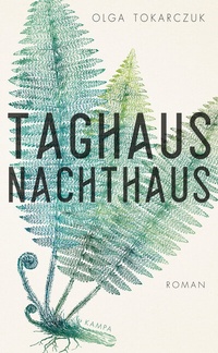 Abbildung von: Taghaus, Nachthaus - Kampa Verlag
