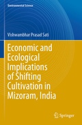 Cover: Economic and Ecological Implications of Shifting Cultivation in Mizoram, India - Springer