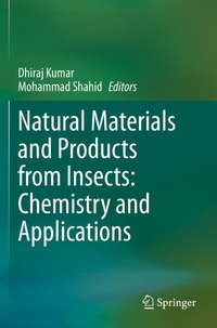 Enlarge image Cover: Natural Materials and Products from Insects: Chemistry and Applications - Springer