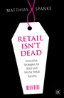 Cover: Retail Isn't Dead - Palgrave Macmillan