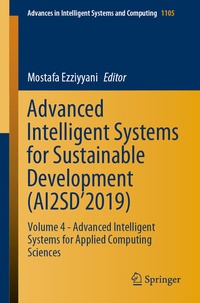 Enlarge image Cover: Advanced Intelligent Systems for Sustainable Development (AI2SD'2019) - Springer