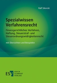 Abbildung von: Spezialwissen Verfahrensrecht - Finanzgerichtliches Verfahren, Haftung, Steuerstraf- und Steuerordnungswidrigkeitenrecht - Erich Schmidt Verlag