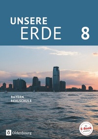 Abbildung von: Unsere Erde (Oldenbourg) - Realschule Bayern ab 2017 - 8. Jahrgangsstufe - Oldenbourg Schulbuchverlag