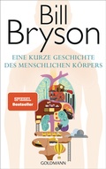 Cover: Eine kurze Geschichte des menschlichen K&ouml;rpers - Goldmann
