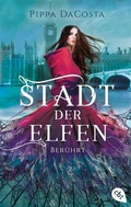 Cover: Stadt der Elfen - Ber&uuml;hrt - cbt