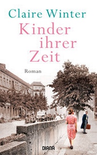 Abbildung von: Kinder ihrer Zeit - Diana Verlag
