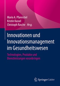 Abbildung von: Innovationen und Innovationsmanagement im Gesundheitswesen - Springer Gabler