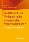 Cover: Handelspolitik und Welthandel in der Internationalen Politischen &Ouml;konomie - Springer VS