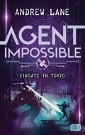 Cover: AGENT IMPOSSIBLE - Einsatz in Tokio - cbj