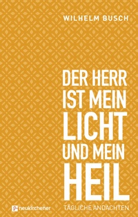 Abbildung von: Der Herr ist mein Licht und mein Heil - Neukirchener Verlag