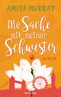 Cover: Die Sache mit meiner Schwester - Blanvalet