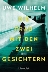 Abbildung von: Die Frau mit den zwei Gesichtern - Blanvalet