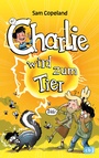 Cover: Charlie wird zum Tier - cbj