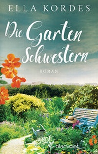 Abbildung von: Die Gartenschwestern - Blanvalet