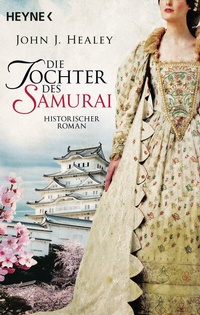 Abbildung von: Die Tochter des Samurai - Heyne