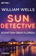 Cover: Sun Detective - Schatten &uuml;ber Florida - Heyne
