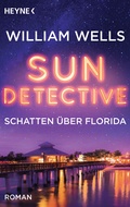 Cover: Sun Detective - Schatten &uuml;ber Florida - Heyne