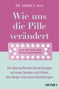 Cover: Wie uns die Pille ver&auml;ndert - Heyne