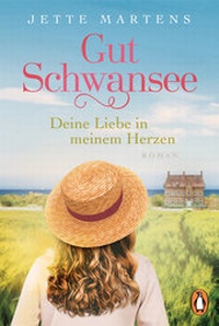 Abbildung von: Gut Schwansee - Deine Liebe in meinem Herzen - Penguin