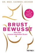 Cover: Brust bewusst - Heyne
