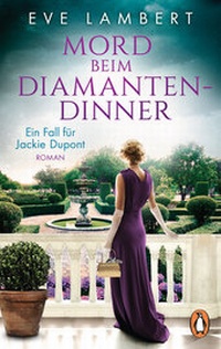 Abbildung von: Mord beim Diamantendinner - Ein Fall für Jackie Dupont - Penguin Verlag