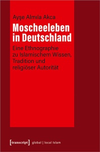 Abbildung von: Moscheeleben in Deutschland - transcript