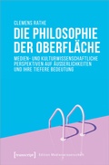 Cover: Die Philosophie der Oberfl&auml;che - transcript