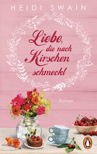 Abbildung von: Liebe, die nach Kirschen schmeckt - Penguin Verlag