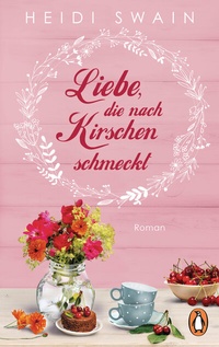 Abbildung von: Liebe, die nach Kirschen schmeckt - Penguin