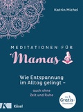Cover: Meditationen f&uuml;r Mamas - K&ouml;sel