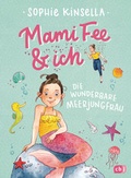 Cover: Mami Fee & ich - Die wunderbare Meerjungfrau - cbj