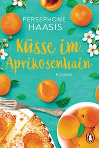 Abbildung von: Küsse im Aprikosenhain - Penguin Verlag